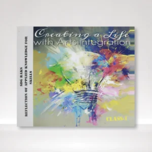 Creating a Life with Arts Integration Grade 1